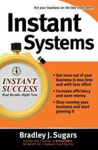 Title: Instant Systems, Author: Bradley J. Sugars