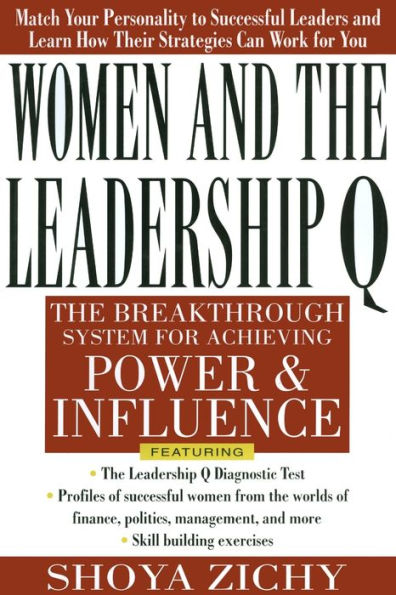 Women and the Leadership Q: Revealing the Four Paths to Influence and Power