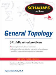 Title: Schaums Outline of General Topology, Author: Seymour Lipschutz