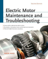 Title: Electric Motor Maintenance and Troubleshooting, 2nd Edition / Edition 2, Author: Augie Hand