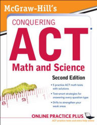 Title: McGraw-Hill's Conquering the ACT Math and Science, 2nd Edition, Author: Steven W. Dulan