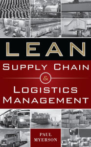 Title: Lean Supply Chain and Logistics Management, Author: Paul Myerson