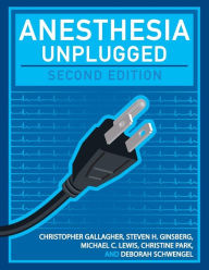 Title: Anesthesia Unplugged / Edition 2, Author: Christopher Gallagher