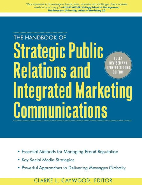 The Handbook of Strategic Public Relations and Integrated Marketing Communications 2/E / Edition 2