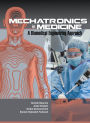 Mechatronics in Medicine A Biomedical Engineering Approach