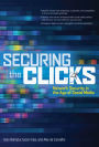 Securing the Clicks Network Security in the Age of Social Media