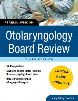 Otolaryngology Board Review: Pearls of Wisdom, Third Edition / Edition 3