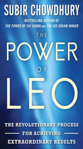 Title: The Power of LEO: The Revolutionary Process for Achieving Extraordinary Results, Author: Subir Chowdhury