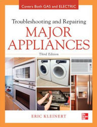Title: Troubleshooting and Repairing Major Appliances / Edition 3, Author: Eric Kleinert