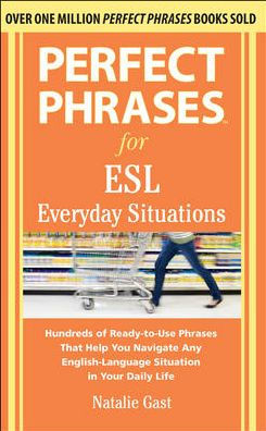 Perfect Phrases for ESL Everyday Situations