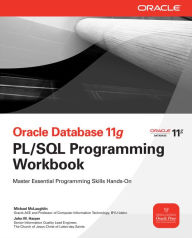 Title: Oracle Database 11g PL/SQL Programming Workbook, Author: Michael McLaughlin