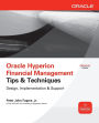 Oracle Hyperion Financial Management Tips And Techniques: Design, Implementation & Support