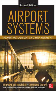 Title: Airport Systems: Planning, Design and Management 2/E / Edition 2, Author: Richard L. de Neufville