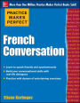 Practice Makes Perfect French Conversation