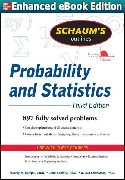 Schaums Outline of Probability and Statistics 3/E (ENHANCED EBOOK)