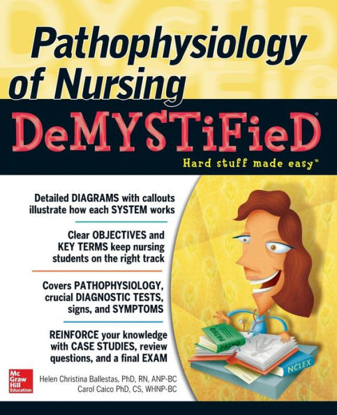 Pathophysiology of Nursing Demystified / Edition 1
