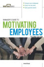 Manager's Guide to Motivating Employees 2/E