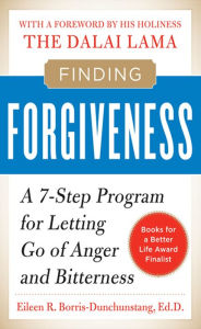 Title: Finding Forgiveness: A 7-Step Program for Letting Go of Anger and Bitterness, Author: Eileen Borris-Dunchunstang