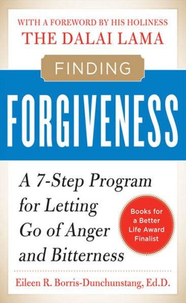 Finding Forgiveness: A 7-Step Program for Letting Go of Anger and Bitterness