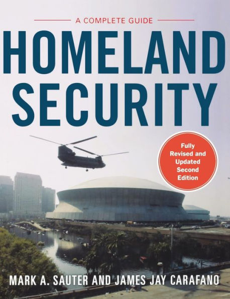 Homeland Security: A Complete Guide 2/E / Edition 2