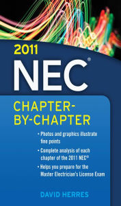 Title: 2011 National Electrical Code Chapter-By-Chapter, Author: David Herres