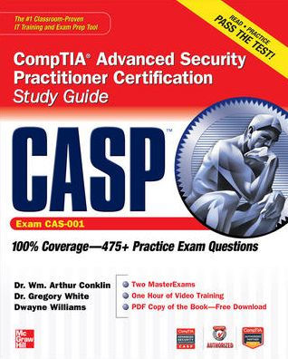 CASP CompTIA Advanced Security Practitioner Certification Study Guide (Exam CAS-001) / Edition 1