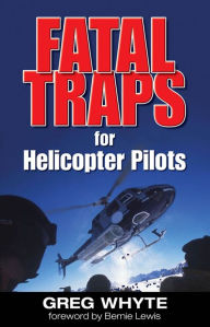 Title: Fatal Traps for Helicopter Pilots, Author: Greg Whyte