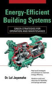 Energy-Efficient Building Systems: Green Strategies for Operation and Maintenance