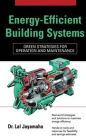 Energy-Efficient Building Systems: Green Strategies for Operation and Maintenance