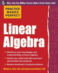 Title: Practice Makes Perfect Linear Algebra (EBOOK): With 500 Exercises, Author: Sandra Luna McCune