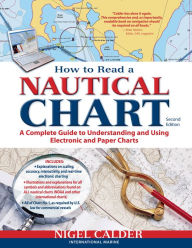 Title: How to Read a Nautical Chart, 2nd Edition (Includes ALL of Chart #1): A Complete Guide to Using and Understanding Electronic and Paper Charts, Author: Nigel Calder