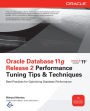 Oracle Database 11g Release 2 Performance Tuning Tips & Techniques