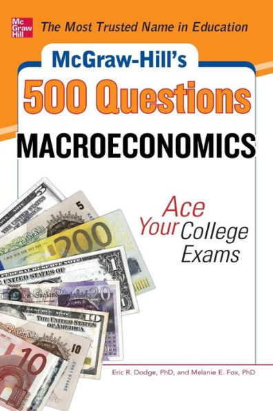 McGraw-Hill's 500 Macroeconomics Questions: Ace Your College Exams