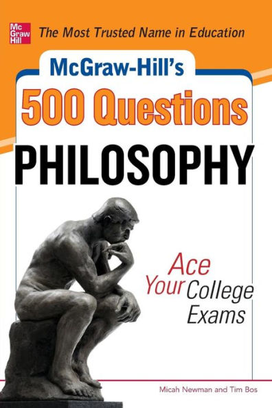 McGraw-Hill's 500 College Philosophy Questions to Know by Test Day