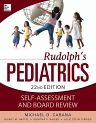 Title: Rudolphs Pediatrics Self-Assessment and Board Review, Author: Michael deCastro Cabana