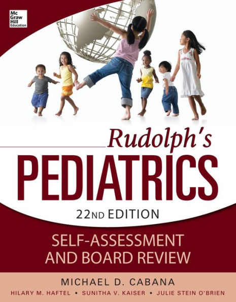 Rudolphs Pediatrics Self-Assessment and Board Review