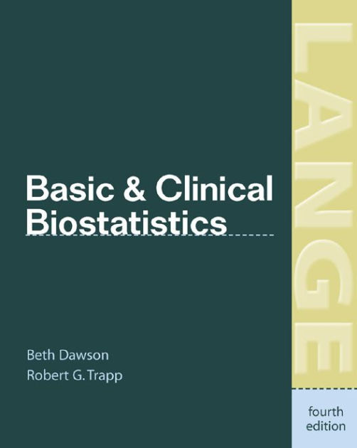 Basic & Clinical Biostatistics 4/E (EBOOK) by Beth Dawson, Robert G ...