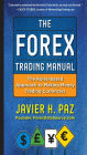 The Forex Trading Manual: The Rules-Based Approach to Making Money Trading Currencies