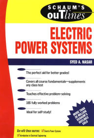 Title: Schaum's Outline of Electrical Power Systems, Author: Syed A. Nasar