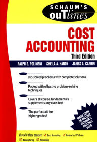 Title: Schaum's Outline of Cost Accounting, 3rd, Including 185 Solved Problems, Author: James A. Cashin