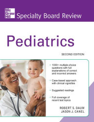 Title: McGraw-Hill Specialty Board Review Pediatrics, Second Edition, Author: Robert S. Daum