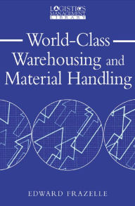 Title: World-Class Warehousing and Material Handling, Author: Edward H. Frazelle