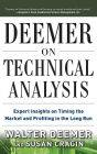 Deemer on Technical Analysis: Expert Insights on Timing the Market and Profiting in the Long Run