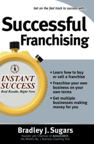 Title: Successful Franchising, Author: Bradley J. Sugars