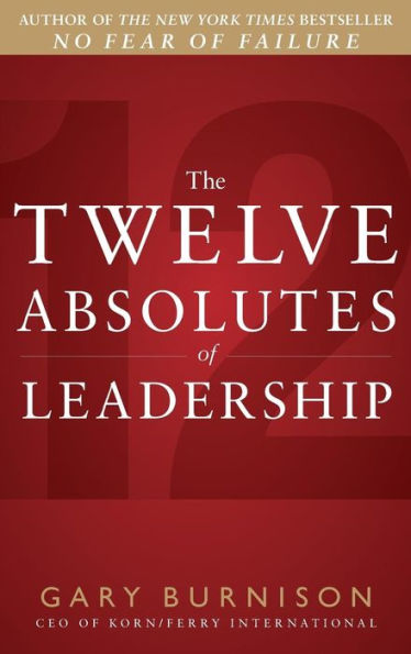 The Twelve Absolutes of Leadership