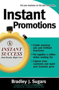 Title: Instant Promotions, Author: Bradley J. Sugars