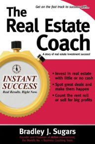 Title: The Real Estate Coach, Author: Bradley J. Sugars