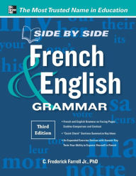 Title: Side-By-Side French and English Grammar, 3rd Edition, Author: C. Frederick Farrell