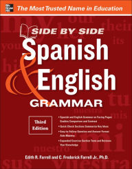 Title: Side-By-Side Spanish and English Grammar, 3rd Edition / Edition 3, Author: C. Frederick Farrell
