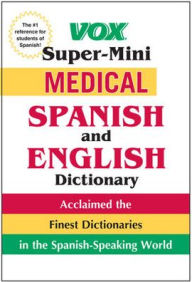 Title: Vox Super-Mini Medical Spanish and English Dictionary, Author: Vox